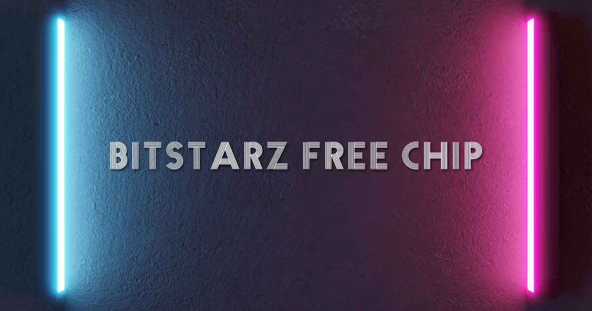Bitstarz Free Chip