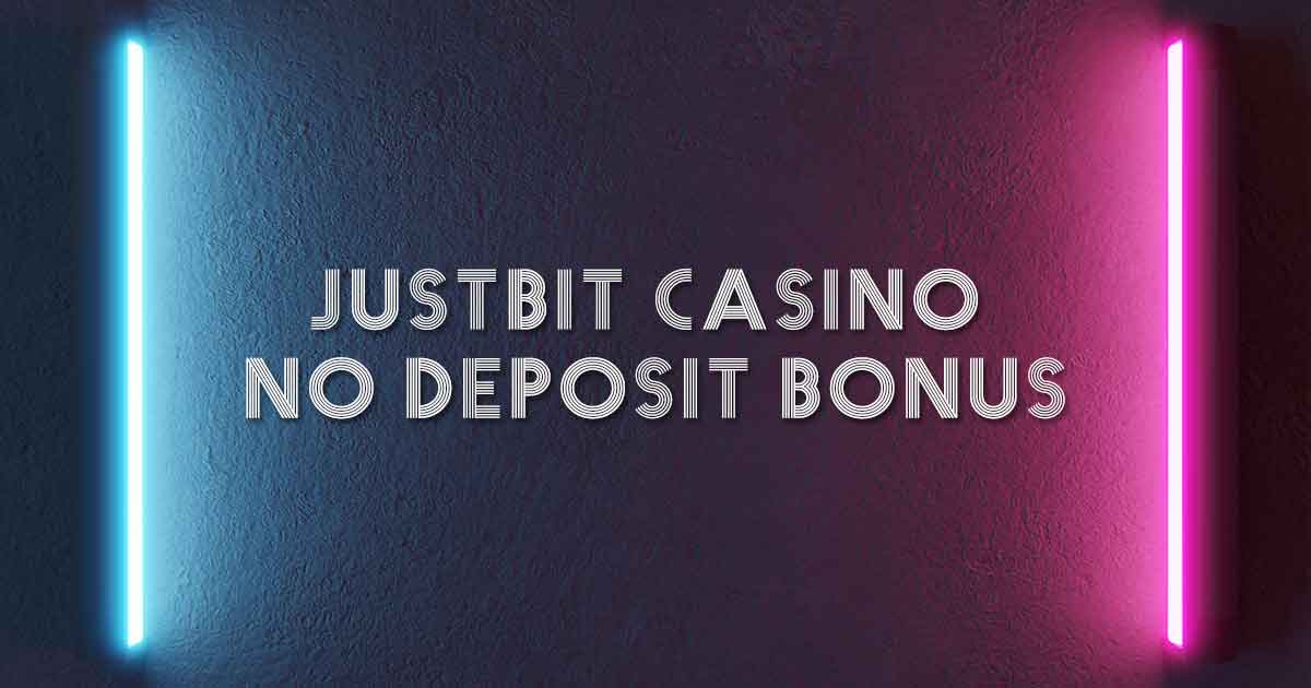 justbit casino no deposit bonus