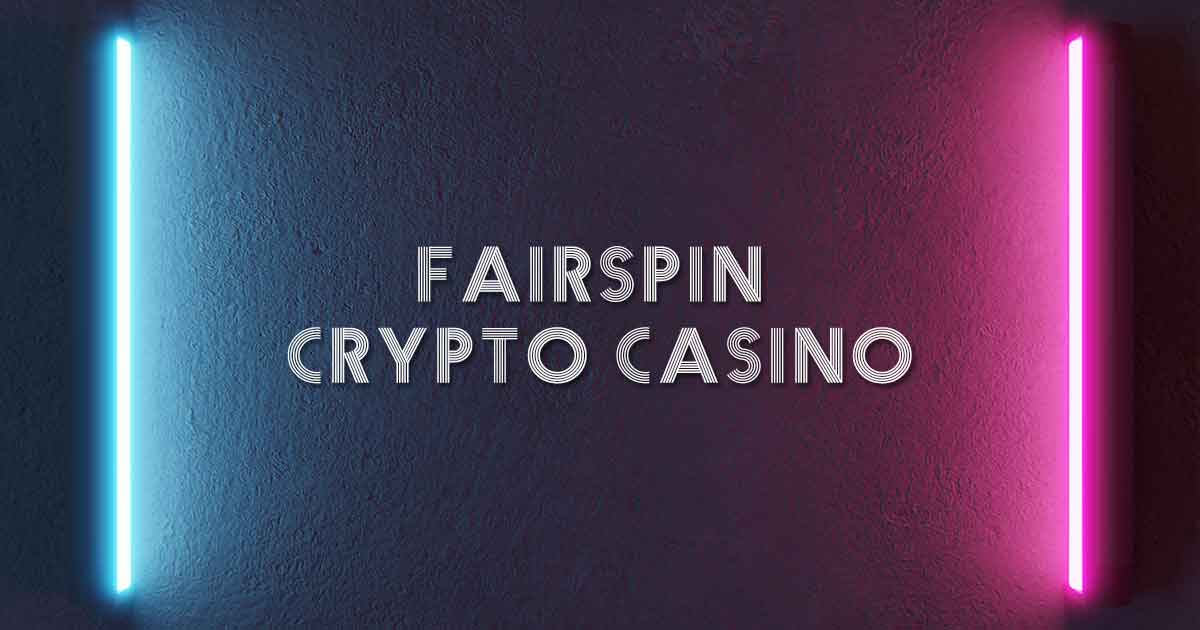 Fairspin Crypto Casino