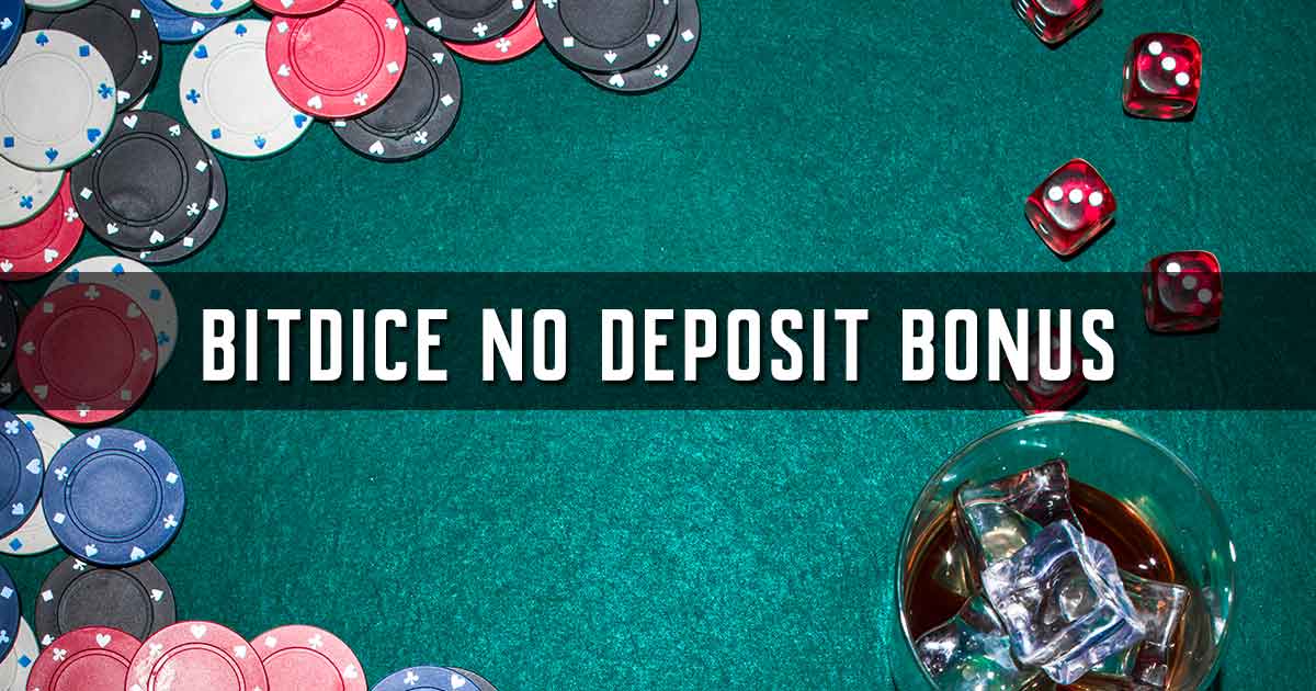 Bitdice No Deposit Bonus