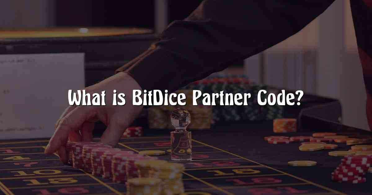 What is BitDice Partner Code?