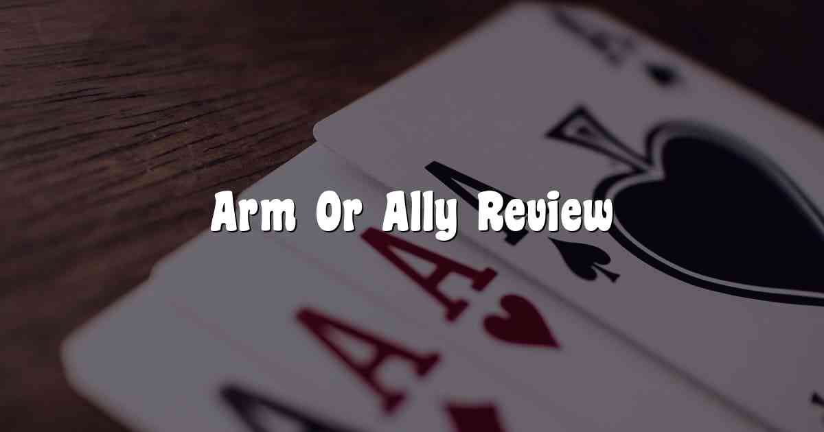 Arm Or Ally Review