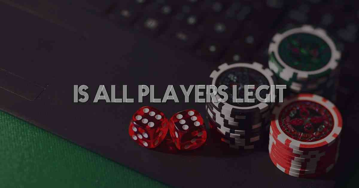Is All Players Legit