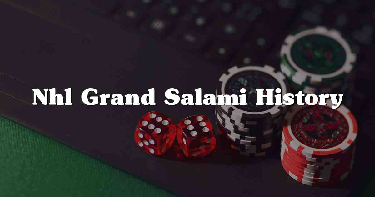 Nhl Grand Salami History
