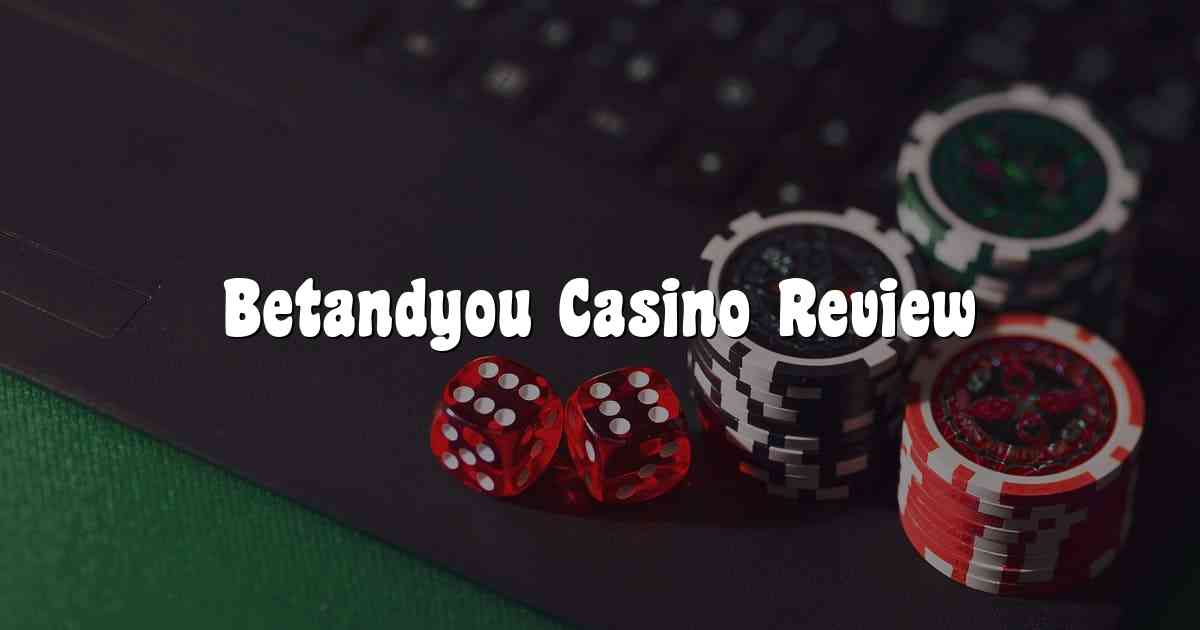 Betandyou Casino Review