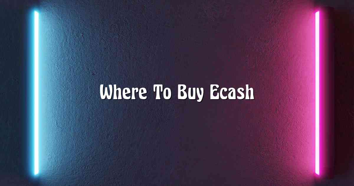 Where To Buy Ecash