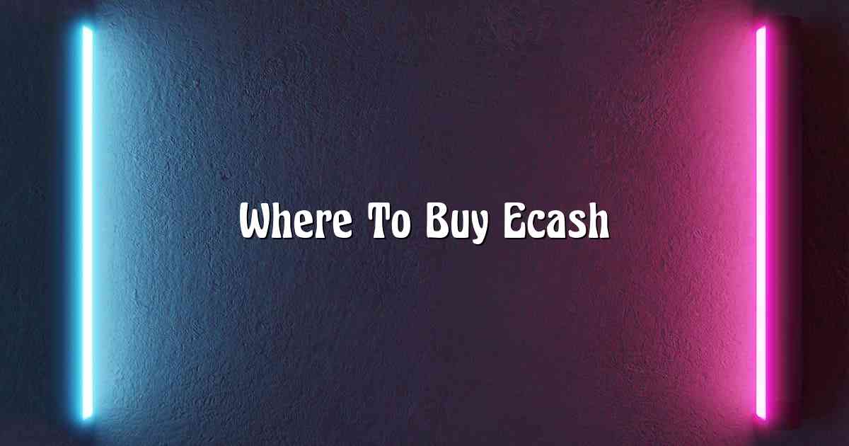 Where To Buy Ecash