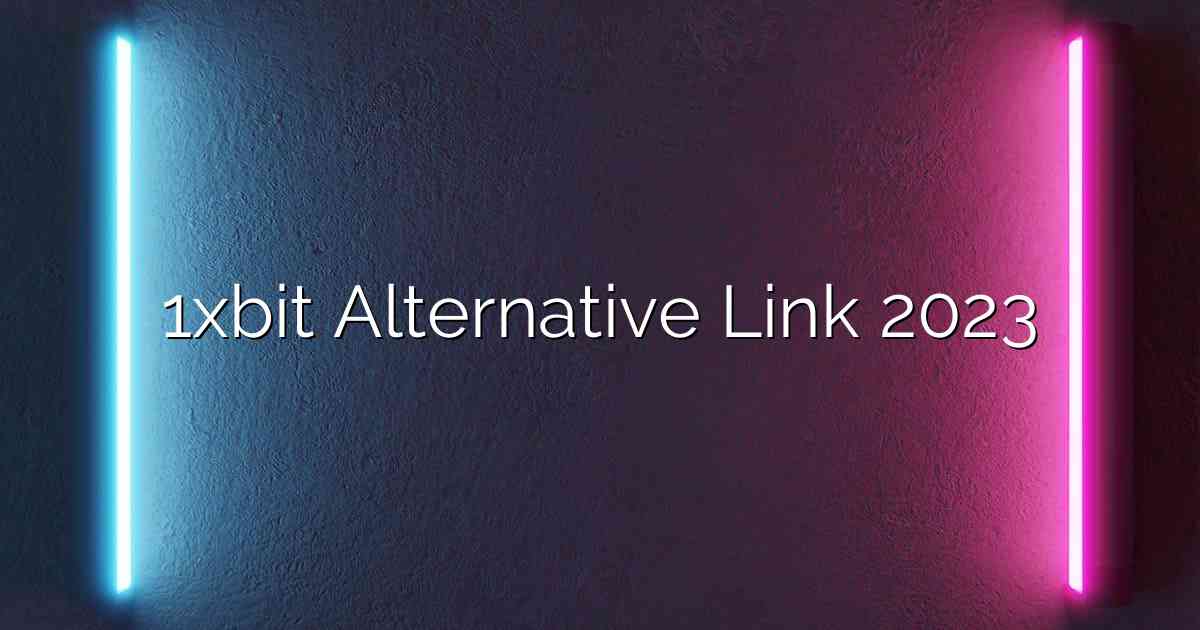 1xbit Alternative Link 2023