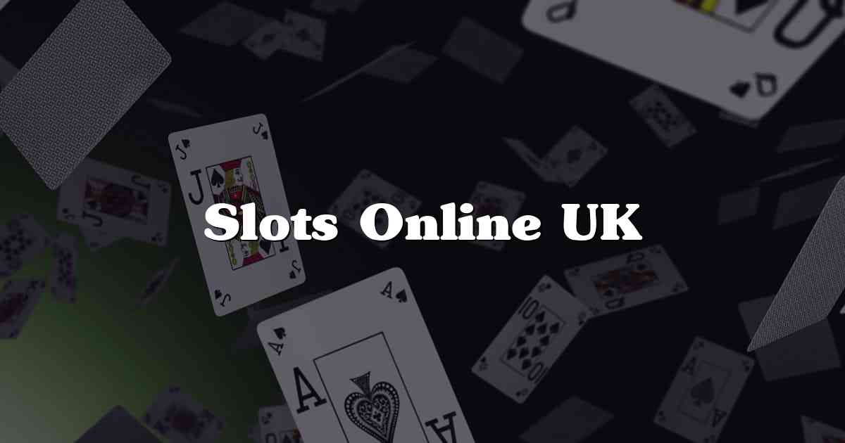 Slots Online UK