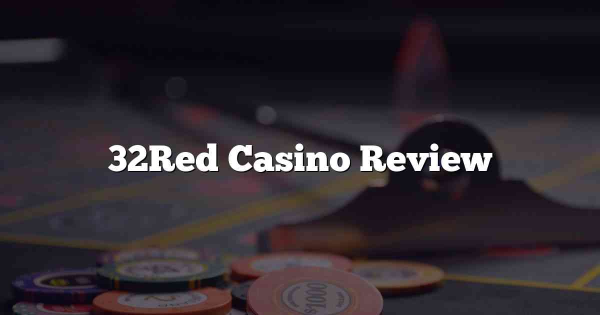 32Red Casino Review