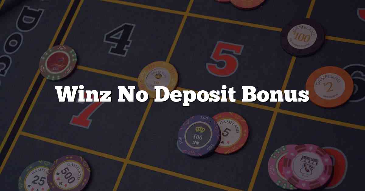 Winz No Deposit Bonus