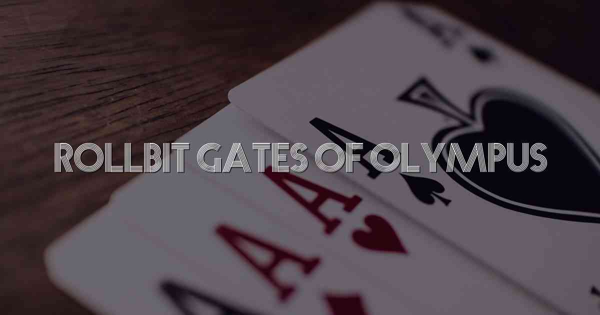 Rollbit Gates of Olympus
